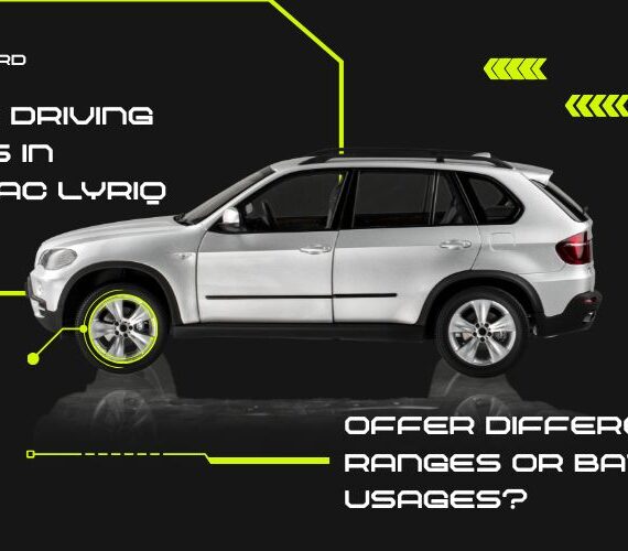 do the driving modes in cadillac lyriq offer different ranges or battery usages