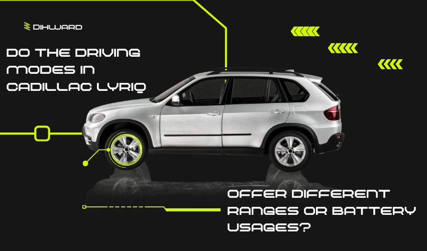 do the driving modes in cadillac lyriq offer different ranges or battery usages