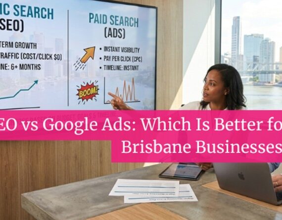 SEO vs Google Ads Which Is Better for Brisbane Businesses